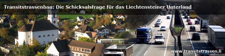 Transitstrassenbau: Die Schicksalsfrage f�r das Liechtensteiner Unterland
